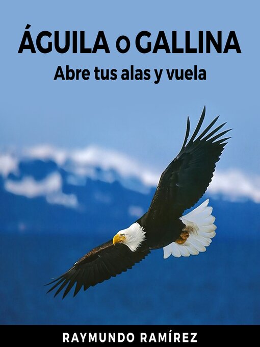 Title details for ÁGUILA O GALLINA by Raymundo Ramírez - Wait list